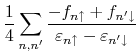 $\displaystyle \frac{1}{4}
\sum_{n,n'}
\frac{-f_{n\uparrow}+f_{n'\downarrow}}{\varepsilon_{n\uparrow}-\varepsilon_{n'\downarrow}}$