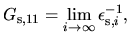 $\displaystyle G_{{\rm s},11} = \lim_{i\to \infty} \epsilon_{{\rm s},i}^{-1},$