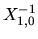 $\displaystyle X_{1,0}^{-1}$