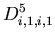 $\displaystyle D^{5}_{i,1,i,1}$