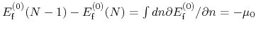 $E^{(0)}_{\rm f}(N-1)-E^{(0)}_{\rm f}(N)=\int dn \partial E^{(0)}_{\rm f}/\partial n = -\mu_0$