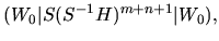 $\displaystyle (W_0\vert S(S^{-1}H)^{m+n+1}\vert W_0),$