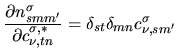 $\displaystyle \frac{\partial n_{smm'}^{\sigma}}
{\partial c_{\nu,tn}^{\sigma,*}}
= \delta_{st}\delta_{mn} c_{\nu,sm'}^{\sigma}$